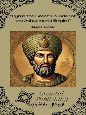 cover image of Cyrus the Great Founder of the Achaemenid Empire